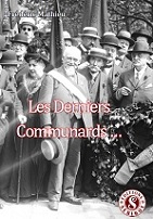 Découvrez notre dernier ouvrage sur Les Derniers Communards...